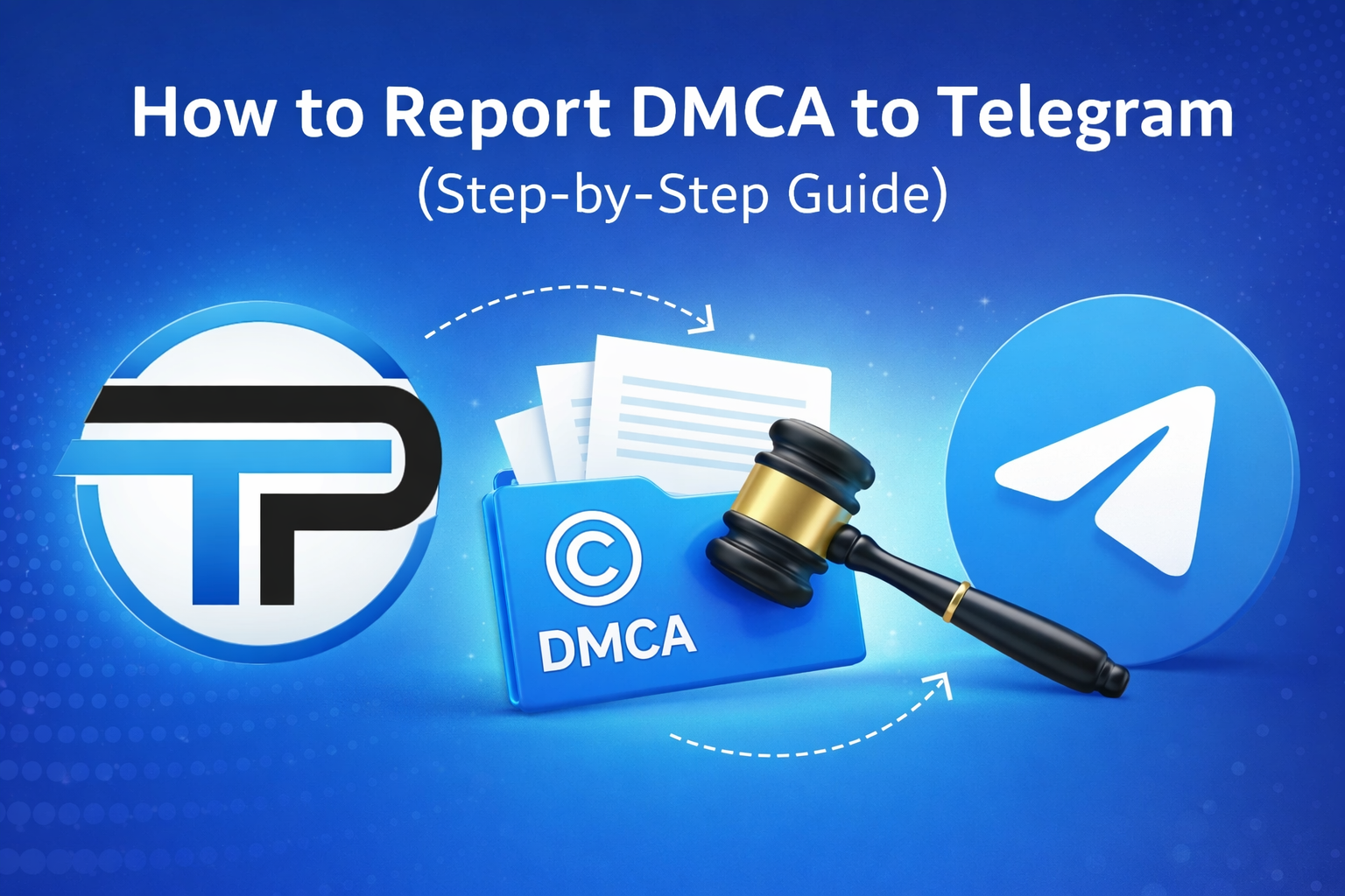 How to Report DMCA to Telegram (Step-by-Step Guide)
