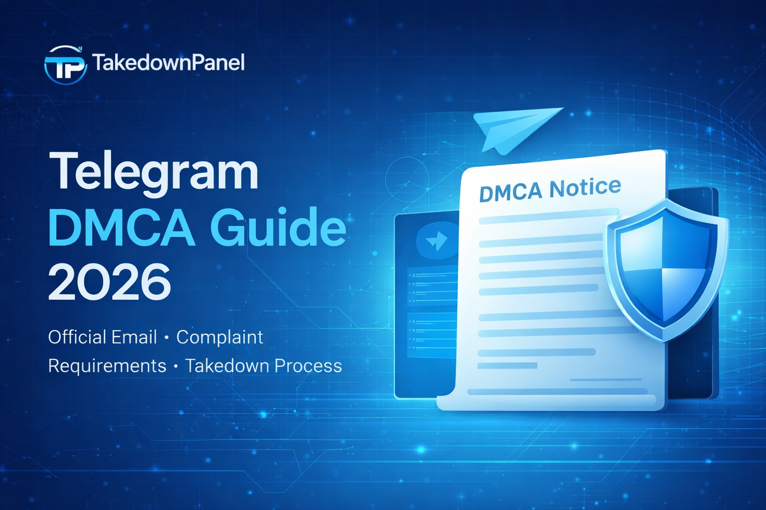 How to Report Copyright Infringement on Telegram (DMCA Guide 2026)
